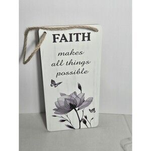 Faith Makes All Things Possible 5x10 Hanging Plus Wall or Door Sign